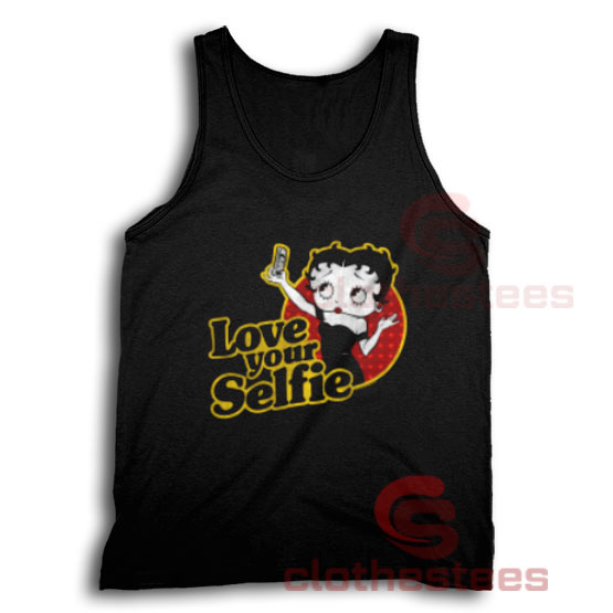 Love Your Selfie Betty Boop Tank Top For Unisex