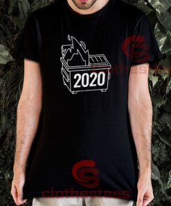 2020 Dumpster Fire T-Shirt Horrible 2020 Size S-3XL