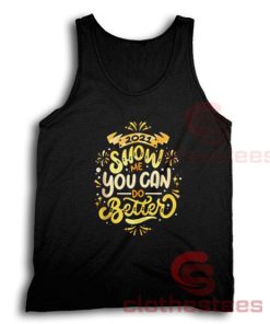 2021 Happy New Year Tank Top Show Me You Can Do Better For Unisex