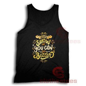 2021 Happy New Year Tank Top Show Me You Can Do Better For Unisex
