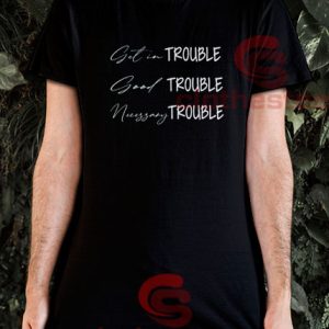 Get in Trouble T-Shirt John Lewis Size S-3XL