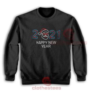 Happy New Year 2021 Sweatshirt Goodbye 2020 For Unisex
