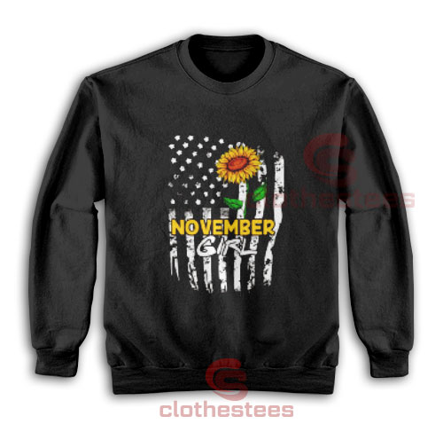 November Girl Sunflower Sweatshirt American Flag For Unisex