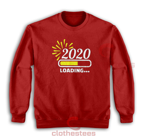 Party 2020 Loading Sweatshirt Happy New Year Size S-5XL
