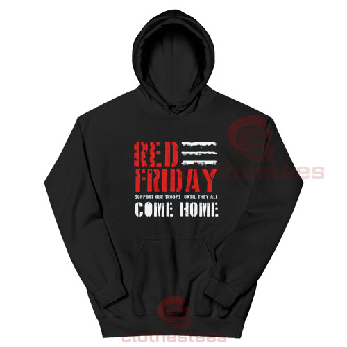 Red Friday Support Hoodie Military Red Friday Size S-3XL
