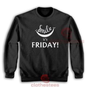 Smile It’s Friday Sweatshirt Black Friday Size S-5XL