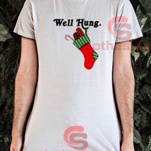 Sock Gift Well Hung T-Shirt Christmas Size S-3XL