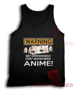 Warning May Spontaneously Tank Top Start Talking About Anime For Unisex