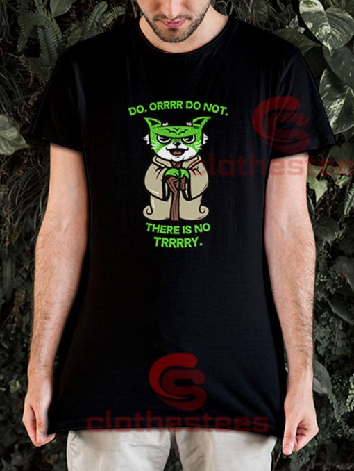 Do-Or-Do-Not-There-Is-No-Try-Yoda-T-Shirt