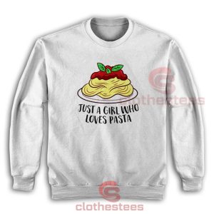Just-a-Girl-Who-Loves-Pasta-Sweatshirt