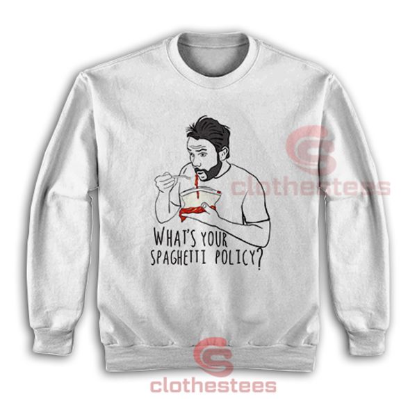 What's-Your-Spaghetti-Policy-Sweatshirt