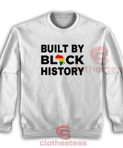 Built-Black-History-Sweatshirt
