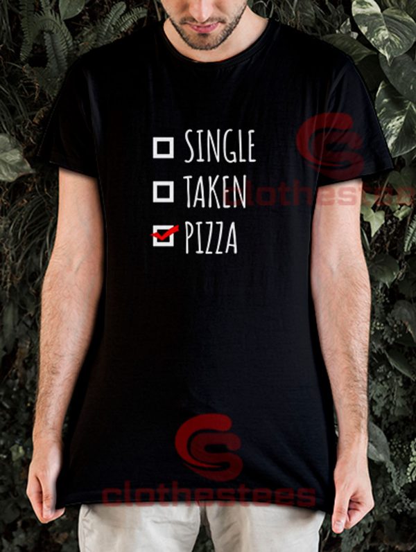 Single-Taken-Pizza-T-Shirt