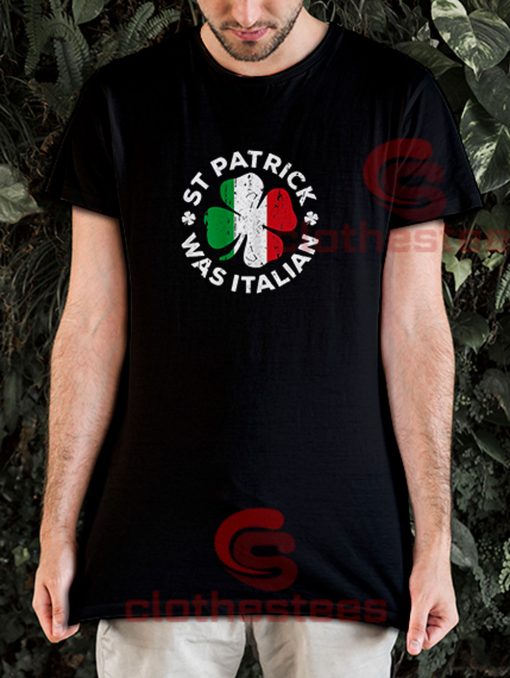 St-Patrick-Was-Italian-T-Shirt