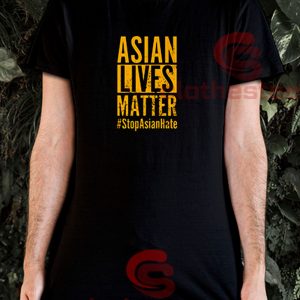 Asian-Lives-Matter-Stop-Asian-Hate-T-Shirt