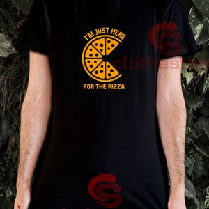Just-Here-For-The-Pizza-T-Shirt